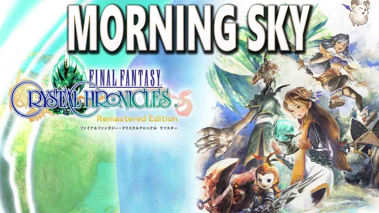 Morning Sky Final Fantasy Crystal Chronicles Mp3 Download